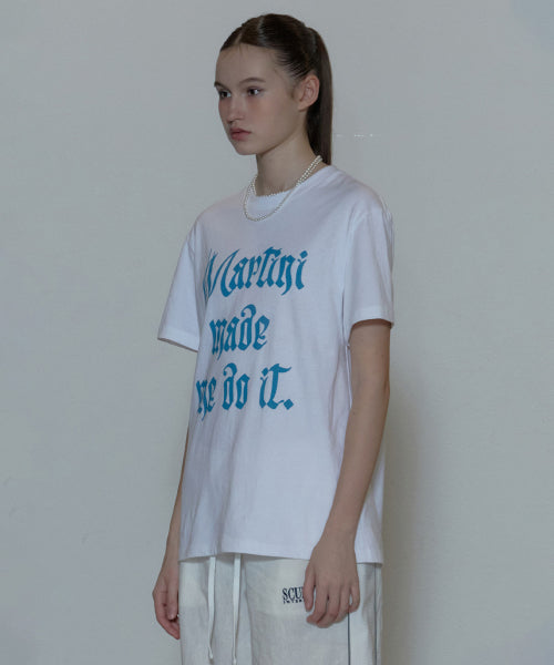 MARTINI MADE ME DO IT TEE WHITE